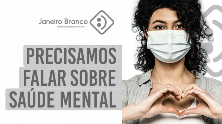 Janeiro branco: campanha alerta sobre a necessidade de cuidados com a saúde mental e emocional