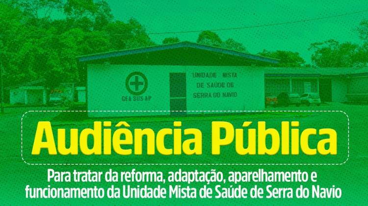 Audiência Pública vai discutir uso da Unidade Mista de Saúde de Serra do Navio 