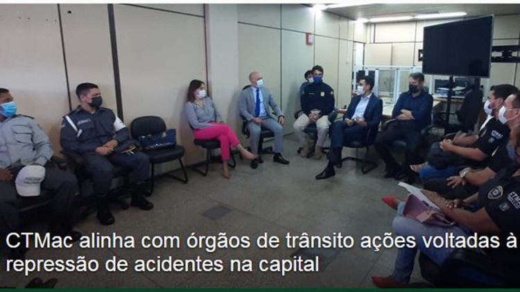 CTMac alinha com órgãos de trânsito ações voltadas à repressão de acidentes na capital