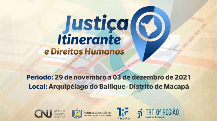 Justiça e Cidadania: Jornada Fluvial ao Arquipélago do Bailique concentrará esforços do TJAP, CNJ, TRF1 e TRT8